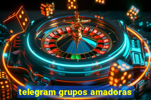 telegram grupos amadoras